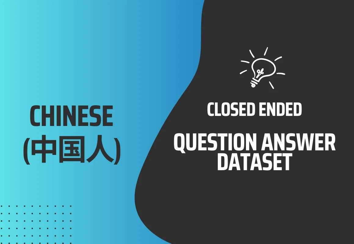 Closed Ended Question Answer Text Dataset in Chinese