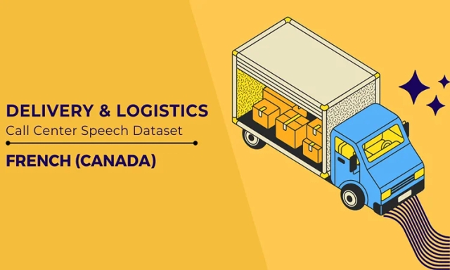 Audio data in French (Canada) for Delivery and Logistics call center