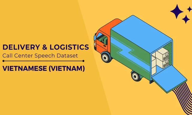 Audio data in Vietnamese (Vietnam) for Delivery and Logistics call center