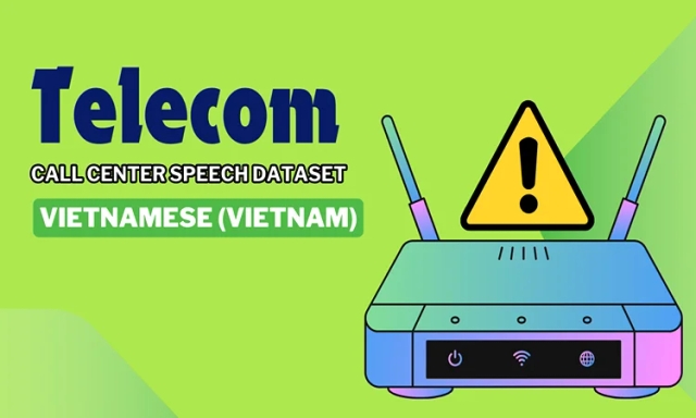 Audio data in Vietnamese (Vietnam) for Telecom call center