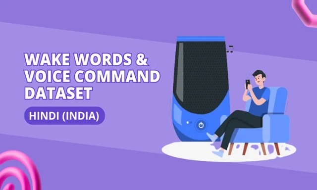 Wake words & Command dataset for training & fine-tuning of voice assistants in Hindi (India)